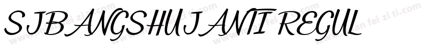 SJBANGSHUJANTI REGUL字体转换